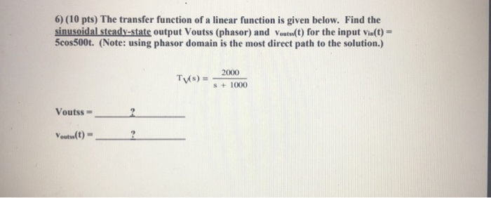 Solved 6) (10 pts) The transfer function of a linear | Chegg.com