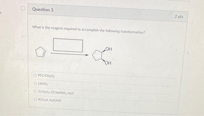 Solved D Question 1 2 pts Determine the product(s) of the | Chegg.com