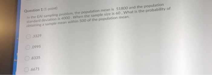 Solved Question 1 (1 point) In the EA sampling problem, the | Chegg.com