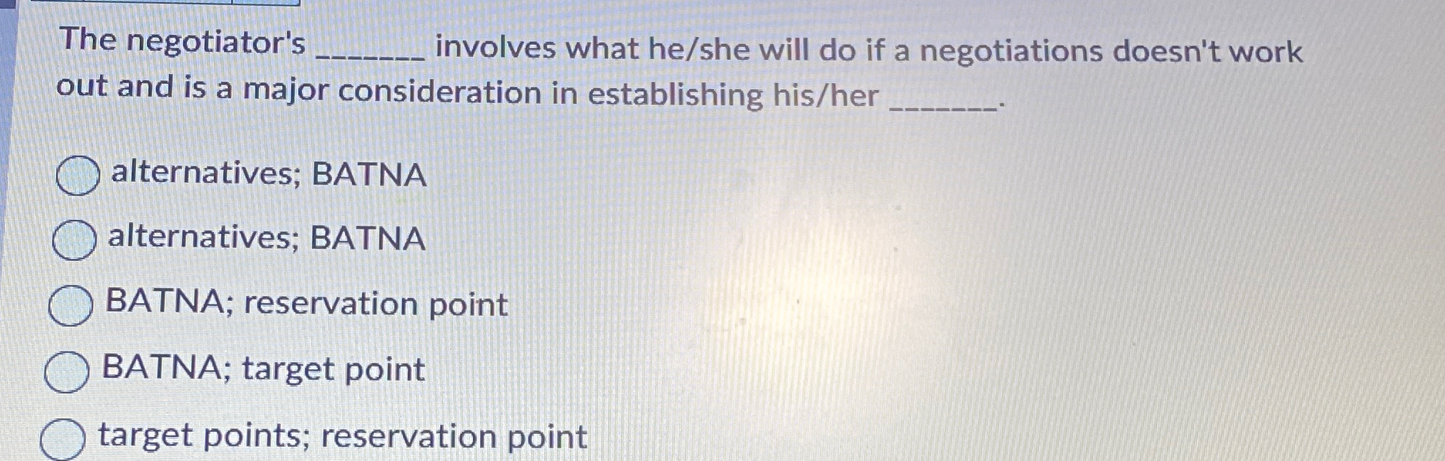 Solved The negotiator's ﻿involves what he/she will do if a | Chegg.com