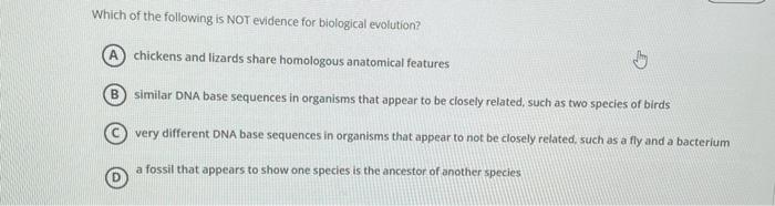 Solved Which of the following is NOT evidence for biological | Chegg.com