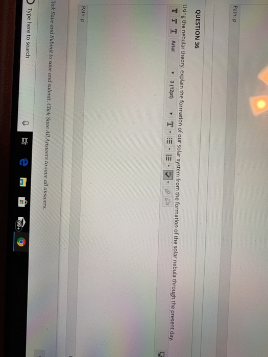 Solved Pathp Question 36 Using The Nebular Theory Expla