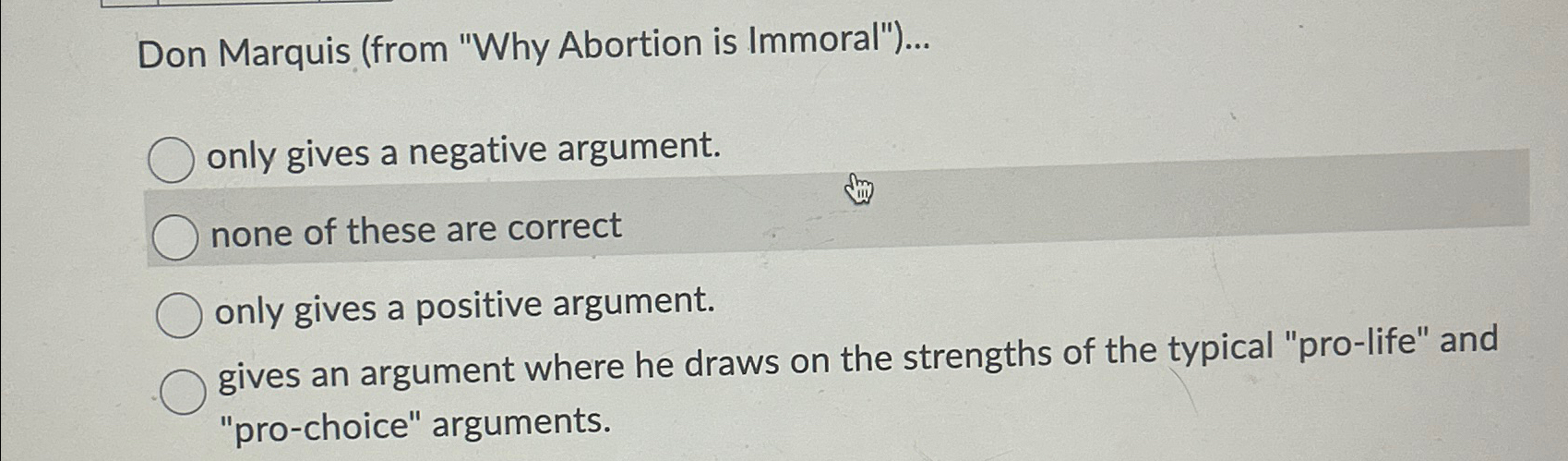 Solved Don Marquis (from "Why Abortion is Immoral")...only | Chegg.com