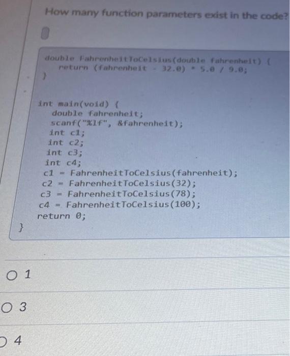 Solved } 0 1 0 3 4 How many function parameters exist in the | Chegg.com