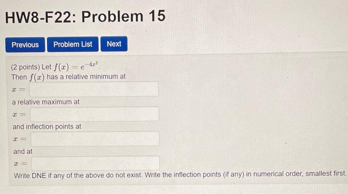 Solved 2 Points Let F X E−4x2 Then F X Has A Relative