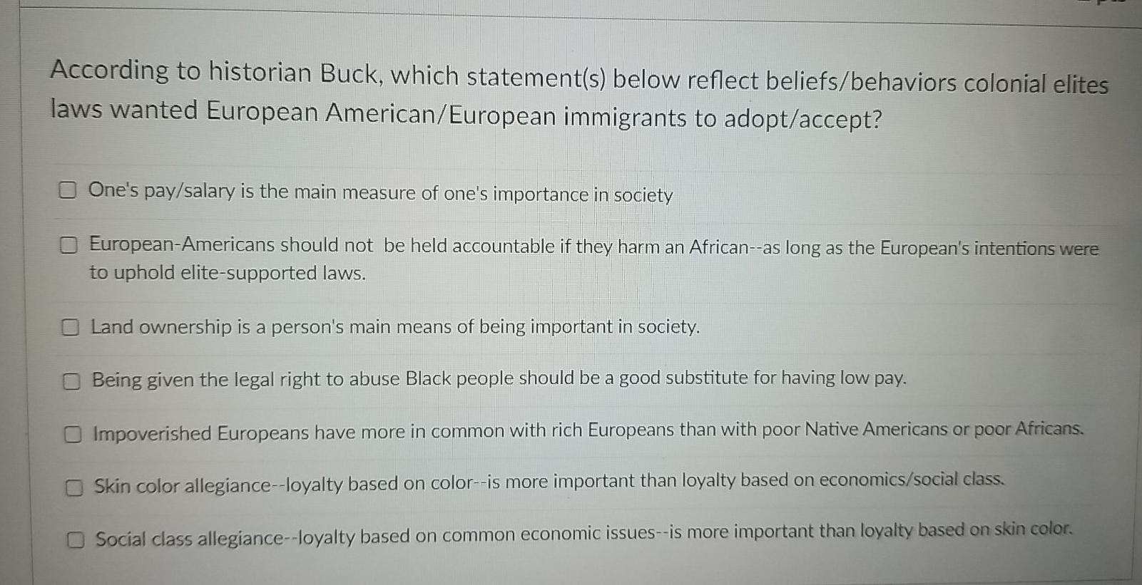 According to historian Buck, which statement(s) below | Chegg.com