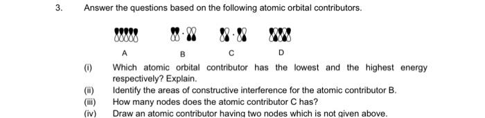Solved 3. Answer the questions based on the following atomic | Chegg.com
