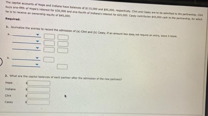 Solved The capital accounts of Hope and Indiana have | Chegg.com