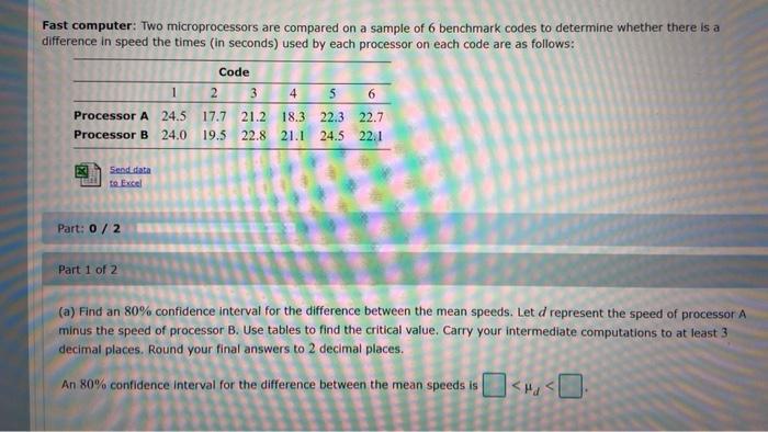 Solved Two microprocessors are compared on a sample of six