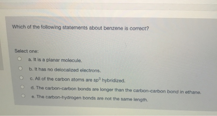 solved-which-of-the-following-statements-about-benzene-is-chegg