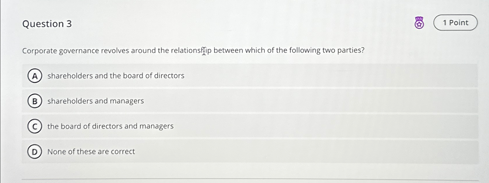 Solved Question 3Corporate governance revolves around the | Chegg.com