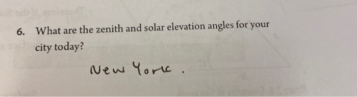 Solved 6. What are the zenith and solar elevation angles for | Chegg.com