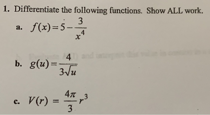 Solved 1. Differentiate the following functions. Show ALL | Chegg.com
