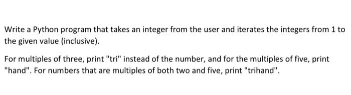 Solved Write a Python program that takes an integer from the | Chegg.com