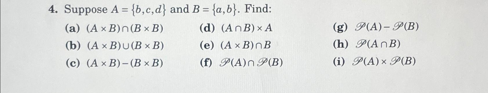 Solved Suppose A={b,c,d} ﻿and B={a,b}. | Chegg.com