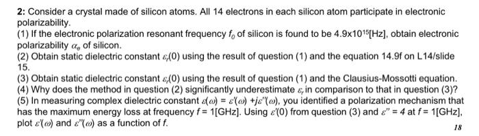 Solved 2: Consider a crystal made of silicon atoms. All 14 | Chegg.com