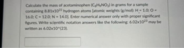 Solved Calculate The Mass Of Acetaminophen (CH.NO,) In Grams | Chegg.com