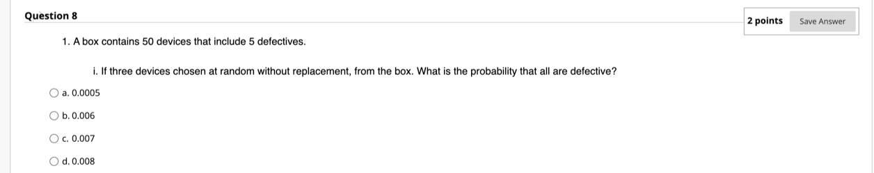 Solved Question 8 2 points Save Answer 1. A box contains 50 | Chegg.com
