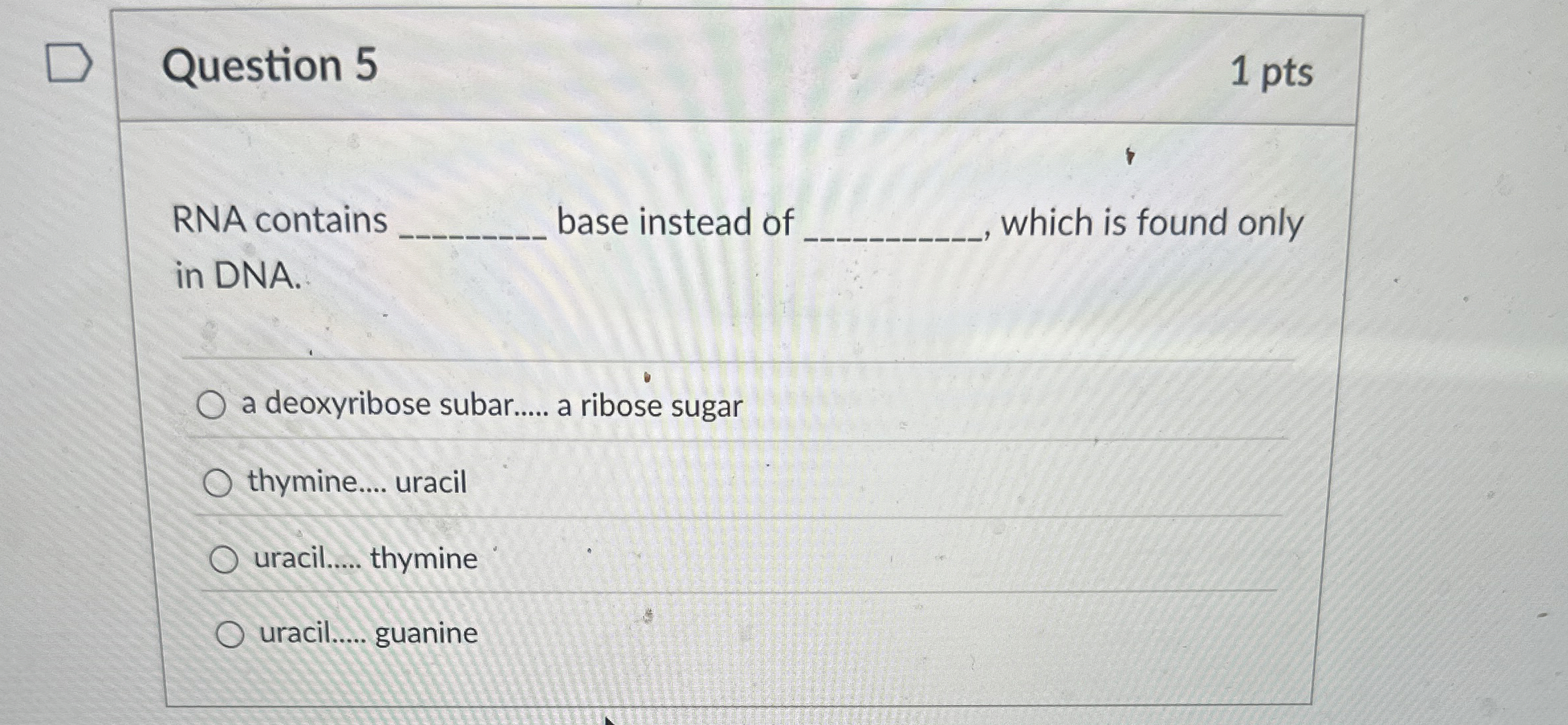 Solved Question 51 ﻿ptsRNA contains ﻿base instead of