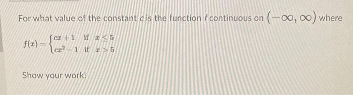 Solved For what value of the constant cis the function f | Chegg.com