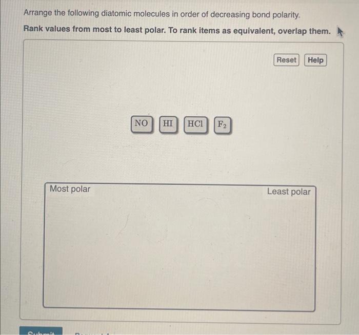 Solved Arrange the following diatomic molecules in order of | Chegg.com