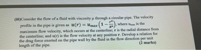 Solved (iii)Consider the flow of a fluid with viscosity | Chegg.com