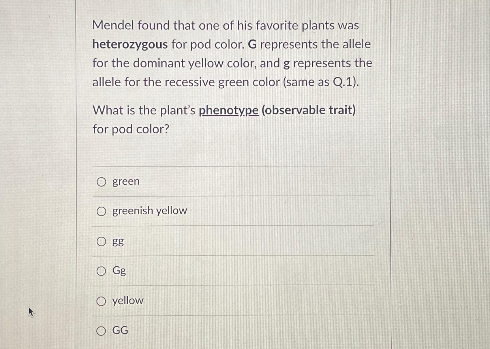 Solved Mendel found that one of his favorite plants was | Chegg.com