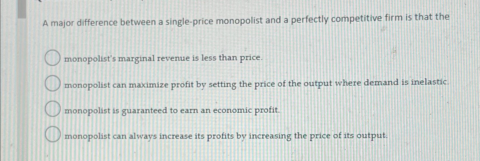 Solved A major difference between a single-price monopolist | Chegg.com
