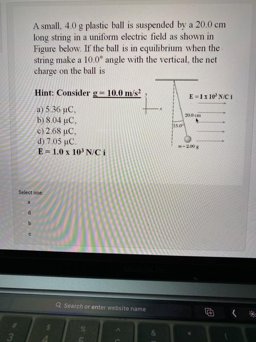 Solved A small, 4.0 g plastic ball is suspended by a 20.0 cm