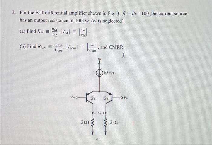 Solved 3. For the BJT differential amplifier shown in Fig. | Chegg.com