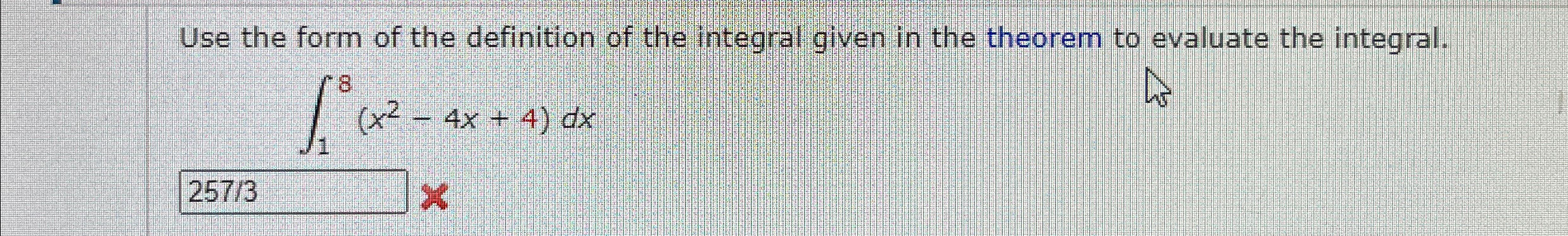 Solved Use the form of the definition of the integral given | Chegg.com