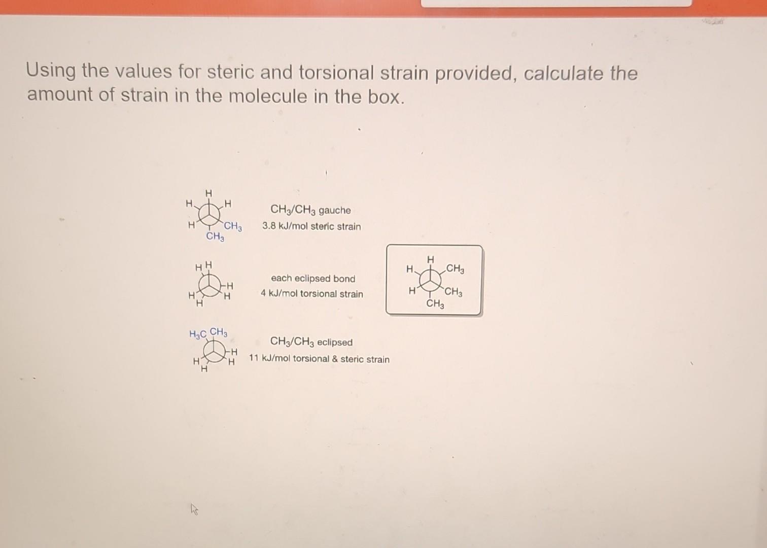 Solved Using the values for steric and torsional strain | Chegg.com