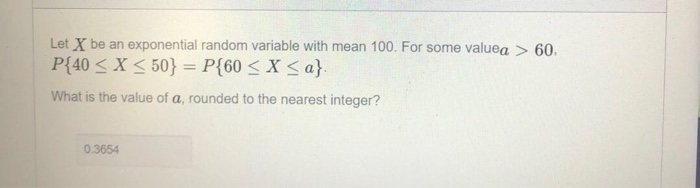 Solved Let X be an exponential random variable with mean | Chegg.com