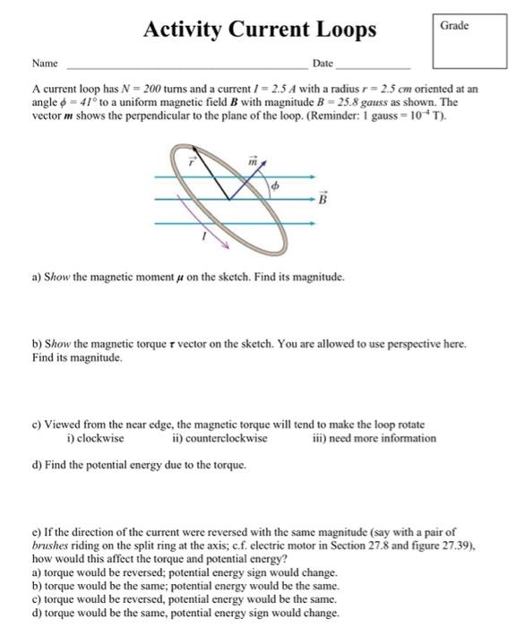 Solved Activity Current Loops Grade Name Date A current loop | Chegg.com