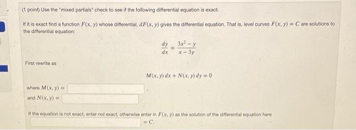 Solved point) Use the 'mixed partial check to see if the | Chegg.com
