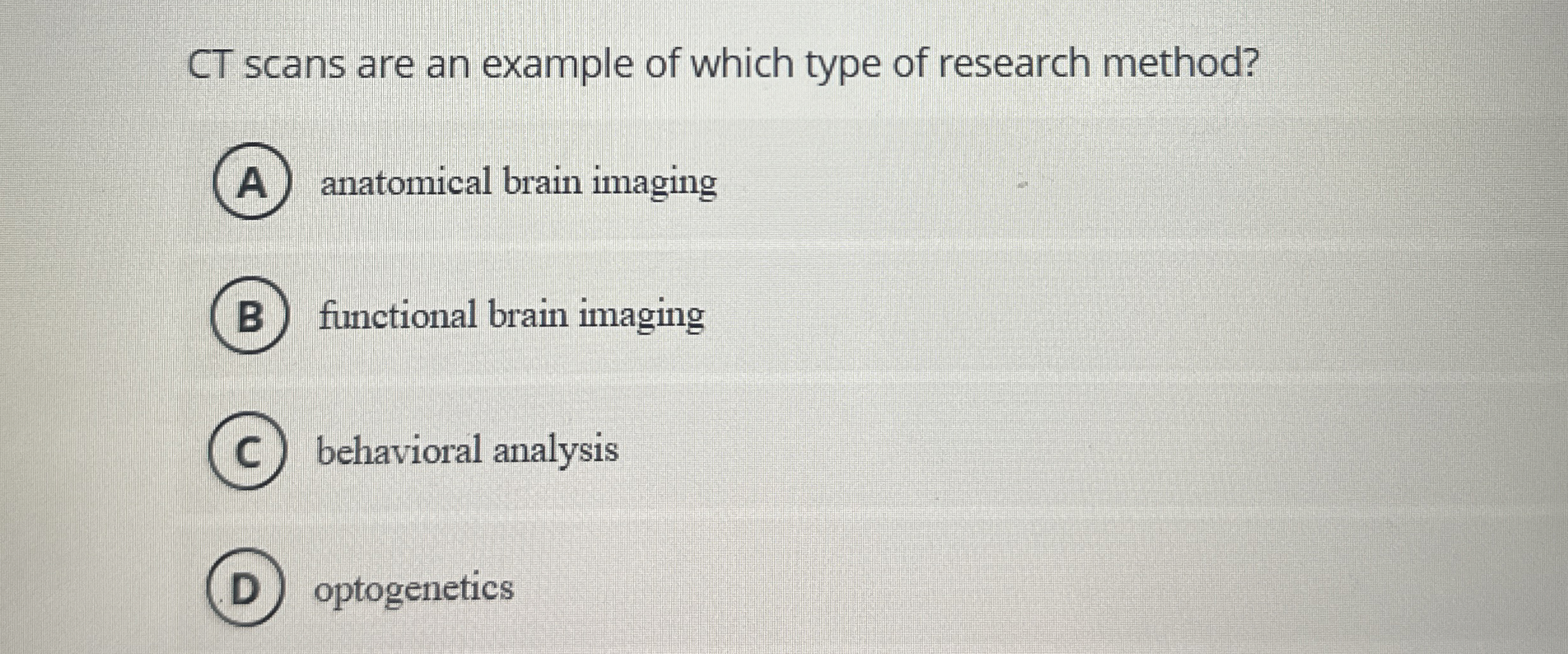 Solved CT scans are an example of which type of research | Chegg.com