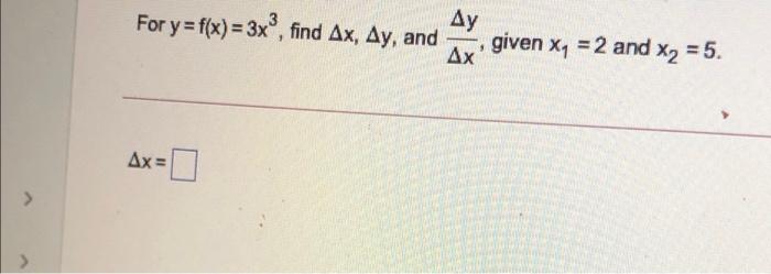 Solved For y f x 3xº find Ax Ay and Ay Δx 9 given xy Chegg com