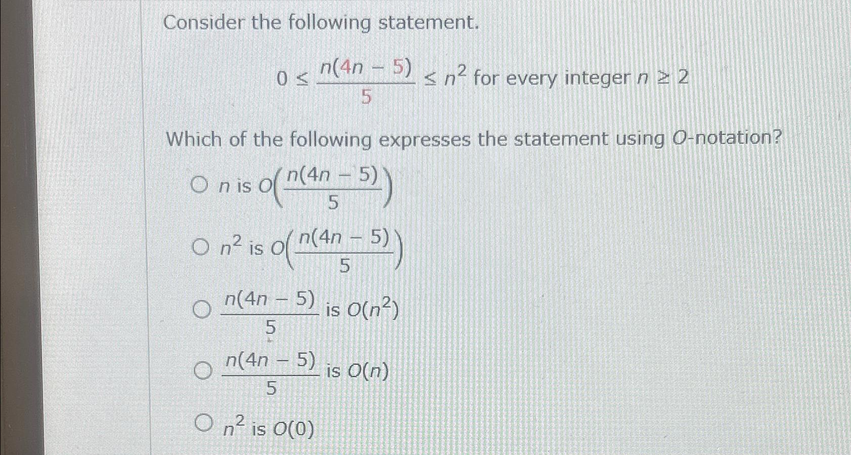 Solved Consider the following statement.0≤n(4n5)5≤n2 ﻿for