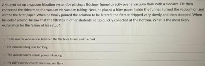 Solved A student set up a vacuum filtration system by | Chegg.com