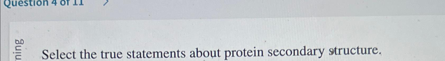 Solved Select the true statements about protein secondary | Chegg.com