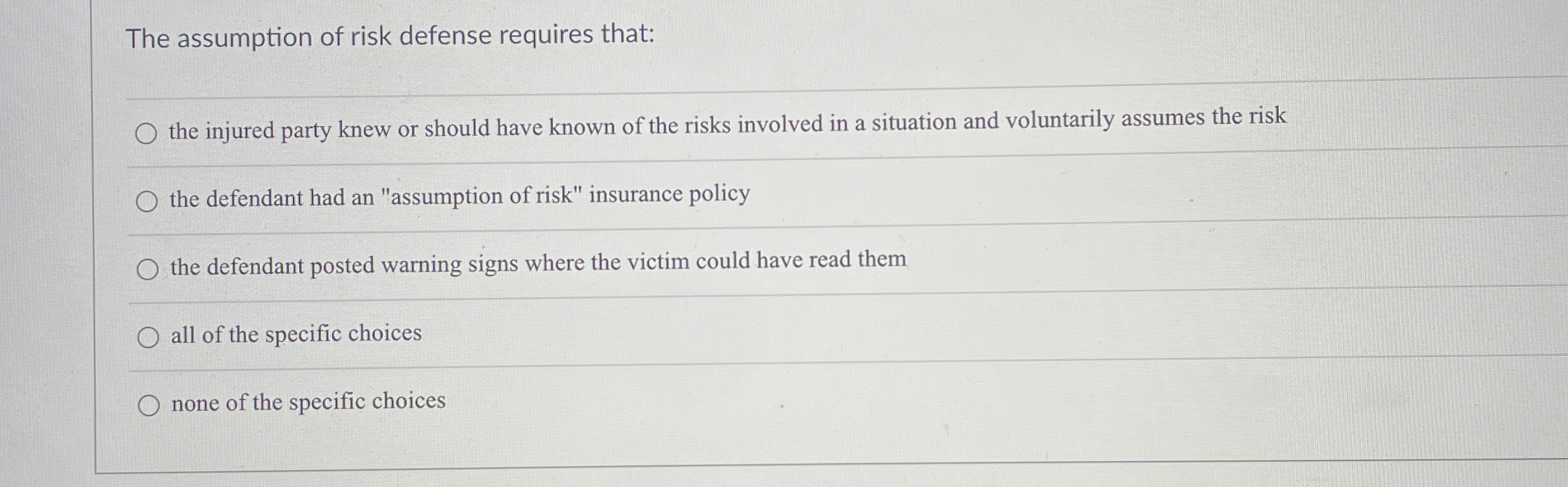 Solved The assumption of risk defense requires thatthe