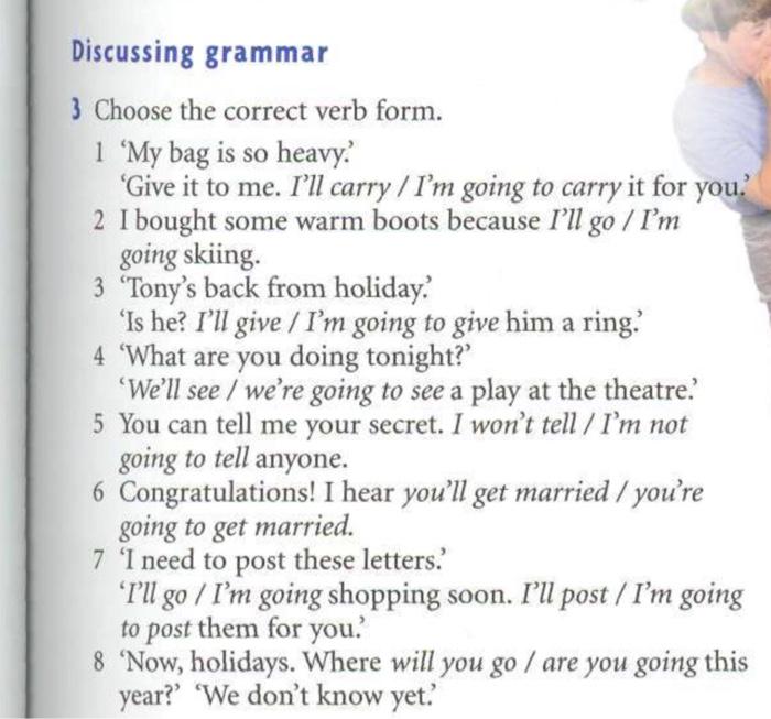 Discussing grammar 3. Choose the correct verb form. 1