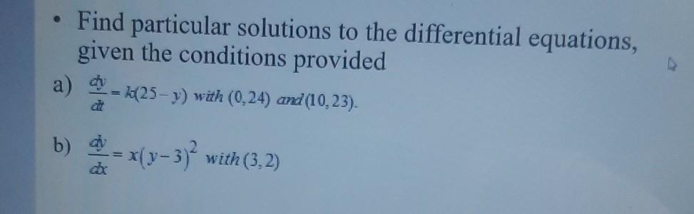 Solved Find particular solutions to the differential | Chegg.com