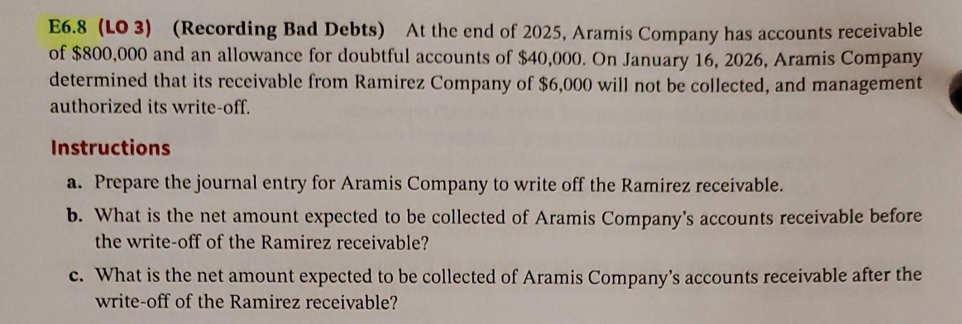 Solved E6.8 (LO 3) (Recording Bad Debts) At the end of 2025, | Chegg.com
