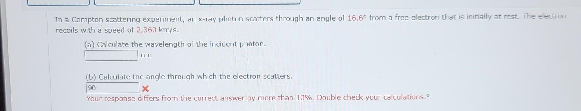 Solved In a Compton scattering experiment, an x-ray photon | Chegg.com