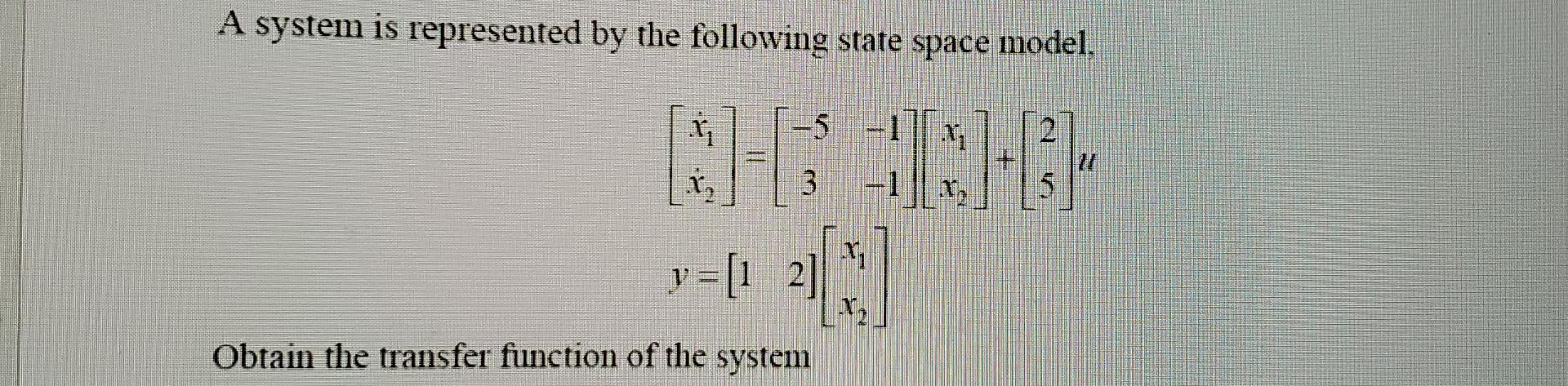 Solved A system is represented by the following state space | Chegg.com