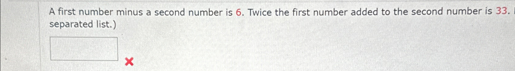 Solved A first number minus a second number is 6 ﻿Twice the | Chegg.com
