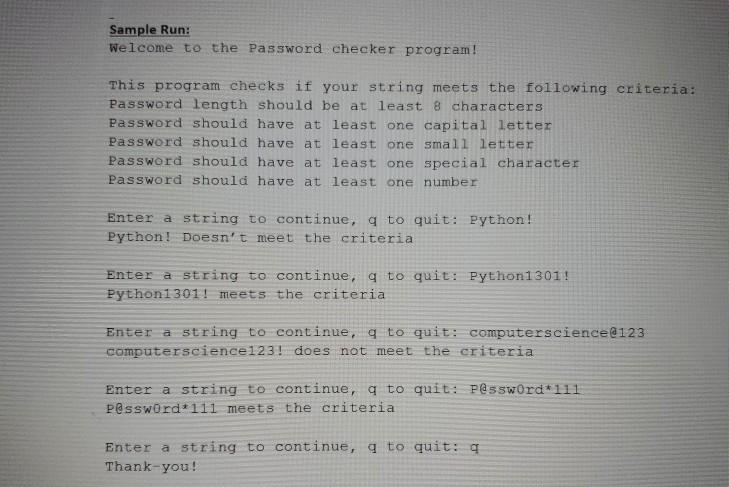 Solved Write a password checker program that checks to see | Chegg.com