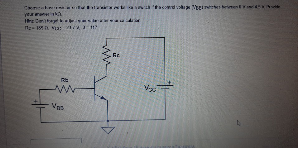 Solved Choose a base resistor so that the transistor works | Chegg.com