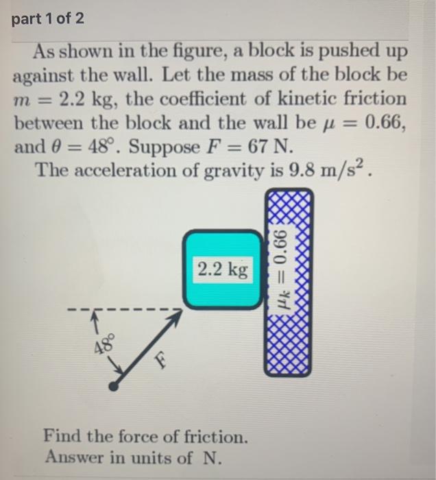 Solved part 1 of 2 As shown in the figure, a block is pushed | Chegg.com